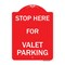 Signmission Designer Series Stop Here for Valet Parking, Red & White Aluminum Sign, 18" x 24", RW-1824-22856 A-DES-RW-1824-22856 - alternate 1